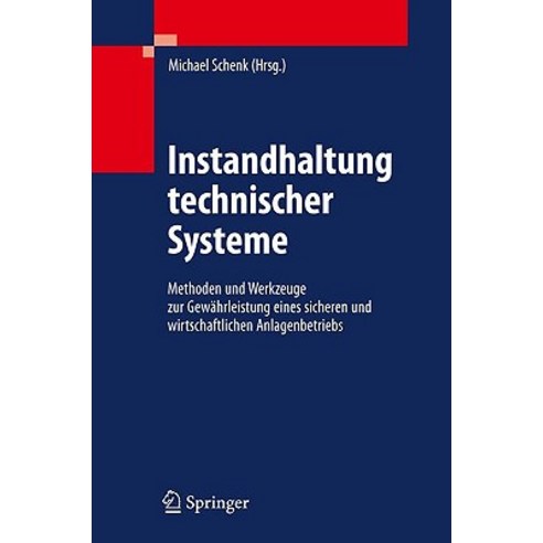 Instandhaltung Technischer Systeme: Methoden Und Werkzeuge Zur Gewahrleistung Eines Sicheren Und Wirtschaftlichen Anlagenbetriebs Hardcover, Springer