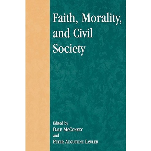 Faith Morality and Civil Society Paperback, Lexington Books