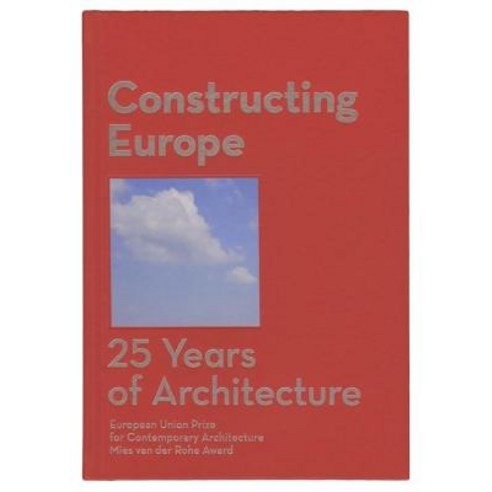 Constructing Europe: 25 Years of Architecture Hardcover, Actar