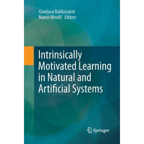 Intrinsically Motivated Learning in Natural and Artificial Systems Paperback, Springer