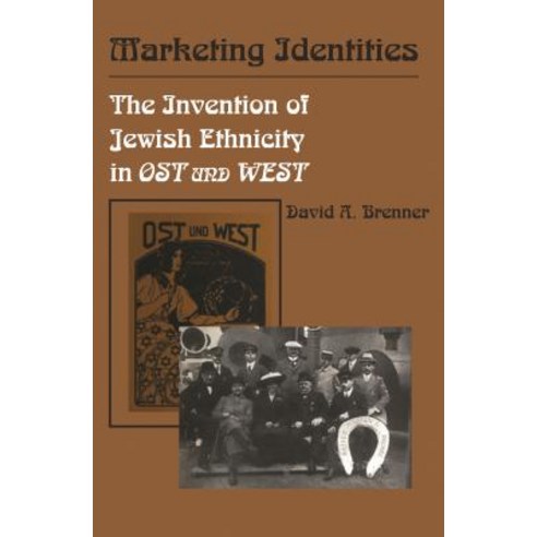 Marketing Identities: The Invention of Jewish Ethnicity in Ost Und West Paperback, Wayne State University Press