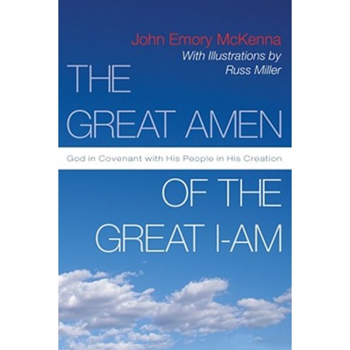 The Great AMEN of the Great I-AM: God in Covenant with His People in His Creation Paperback, Resource Publications (OR)