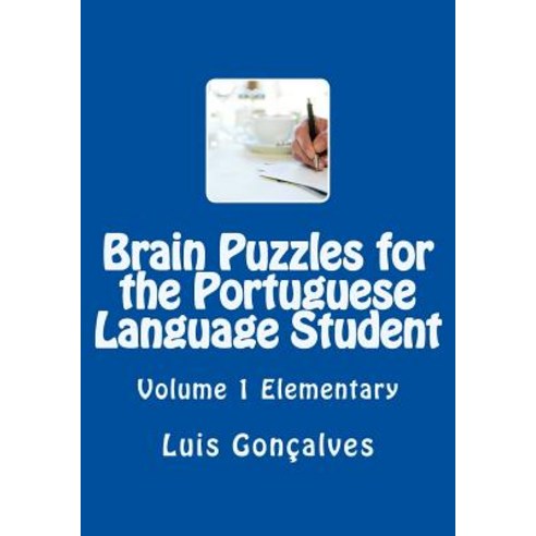 Brain Puzzles for the Portuguese Language Student: Elementary Paperback, Createspace Independent Publishing Platform