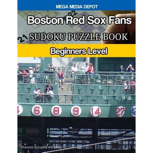 Boston Red Sox Fans Sudoku Puzzle Book: Beginners Level Paperback, Createspace Independent Publishing Platform