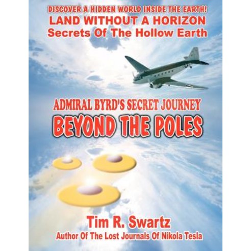 Admiral Byrd''s Secret Journey Beyond the Poles Paperback, Inner Light - Global Communications