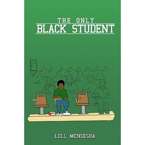 The Only Black Student Paperback, Lull Mengesha