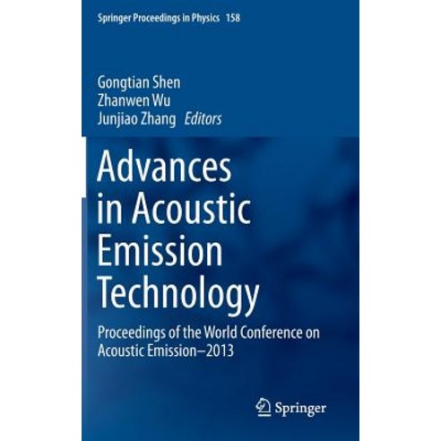 Advances in Acoustic Emission Technology: Proceedings of the World Conference on Acoustic Emission-2013 Hardcover, Springer