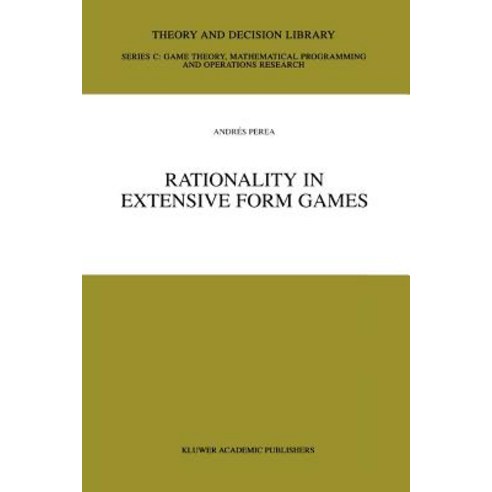 Rationality in Extensive Form Games Paperback, Springer