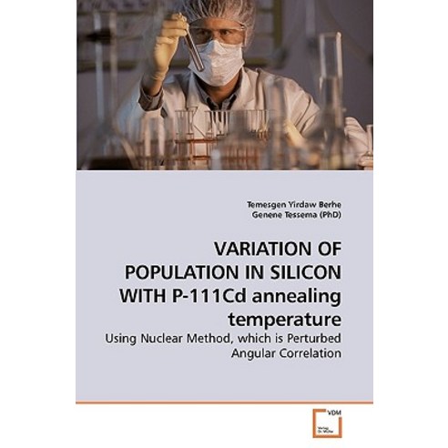 Variation of Population in Silicon with P-111cd Annealing Temperature Paperback, VDM Verlag