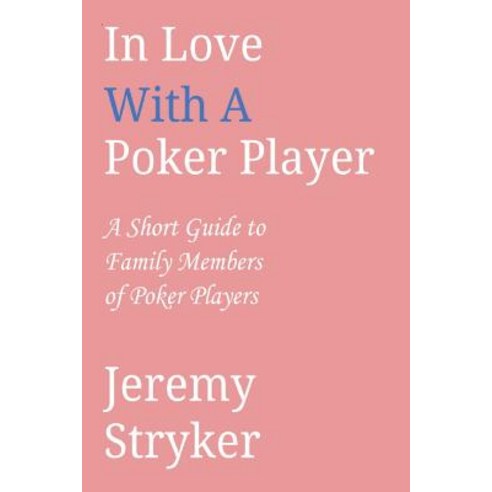In Love with a Poker Player Paperback, Createspace Independent Publishing Platform