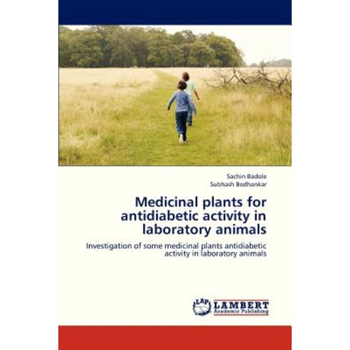 Medicinal Plants for Antidiabetic Activity in Laboratory Animals Paperback, LAP Lambert Academic Publishing
