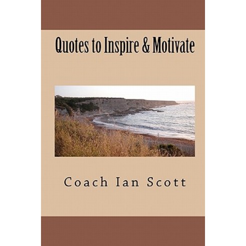 Quotes to Inspire & Motivate Paperback, Createspace