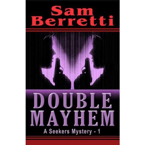 Double Mayhem: A Seekers Mystery Paperback, Createspace Independent Publishing Platform
