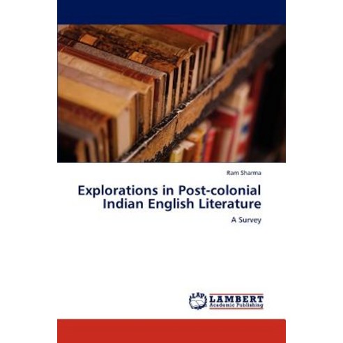 Explorations in Post-Colonial Indian English Literature Paperback, LAP Lambert Academic Publishing