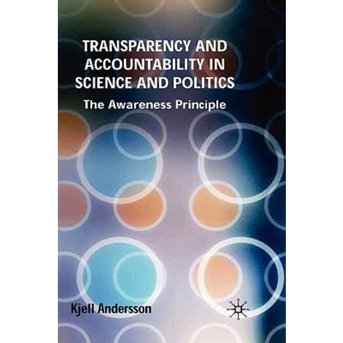 Transparency and Accountability in Science and Politics Hardcover, Palgrave MacMillan
