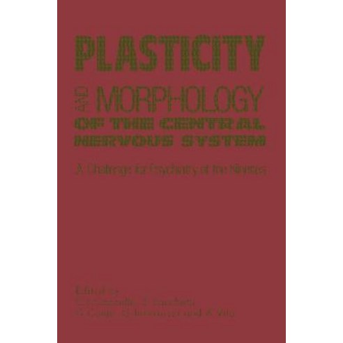 Plasticity and Morphology of the Central Nervous System Paperback, Springer