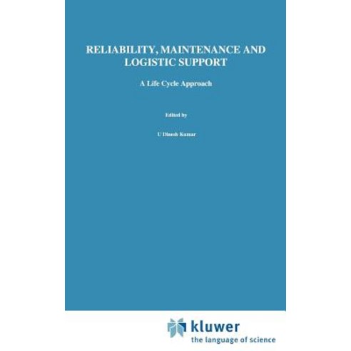 Reliability Maintenance and Logistic Support: - A Life Cycle Approach Hardcover, Springer