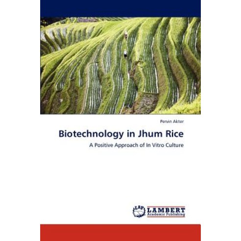 Biotechnology in Jhum Rice Paperback, LAP Lambert Academic Publishing