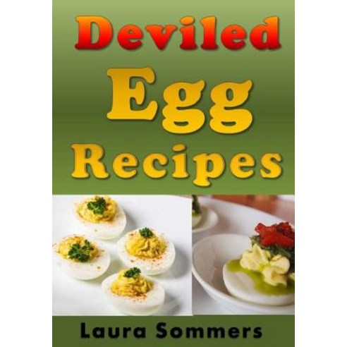 Deviled Egg Recipes Paperback, Createspace Independent Publishing Platform
