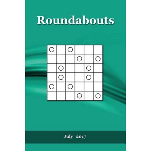 Roundabouts: July 2017 Paperback, Createspace Independent Publishing Platform
