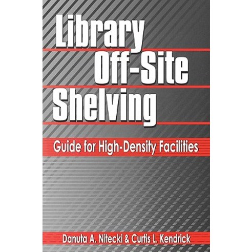 Library Off-Site Shelving: Guide for High-Density Facilities Paperback, Libraries Unlimited