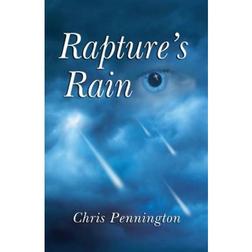 Rapture''s Rain Paperback, Chris Pennington