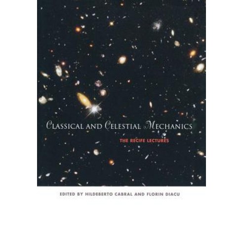 Classical and Celestial Mechanics: The Recife Lectures Hardcover, Princeton University Press