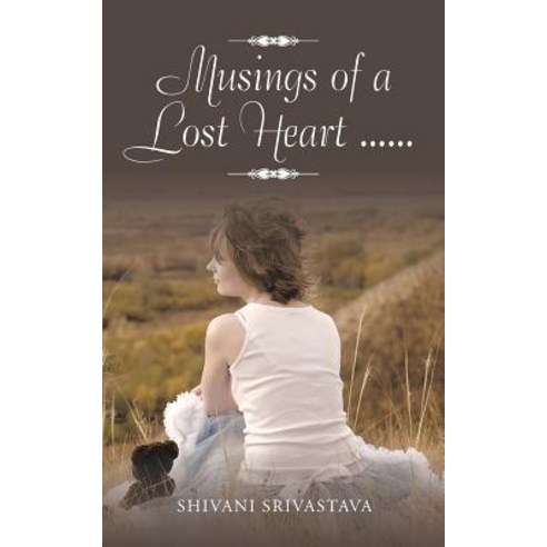 Musings of a Lost Heart ...... Paperback, Partridge India