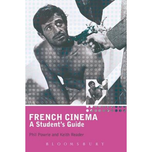 French Cinema: A Student''s Guide Paperback, Bloomsbury Publishing PLC