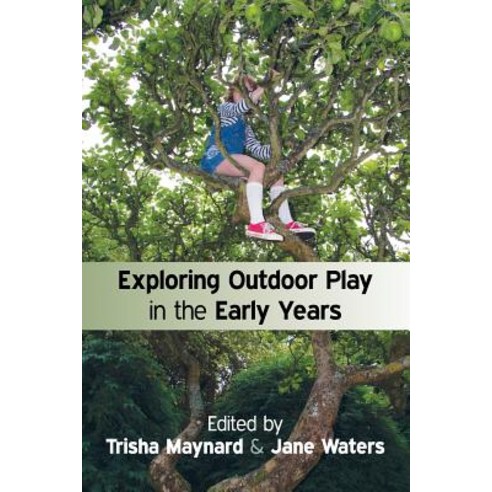 Exploring Outdoor Play in the Early Years Paperback, Open University ...