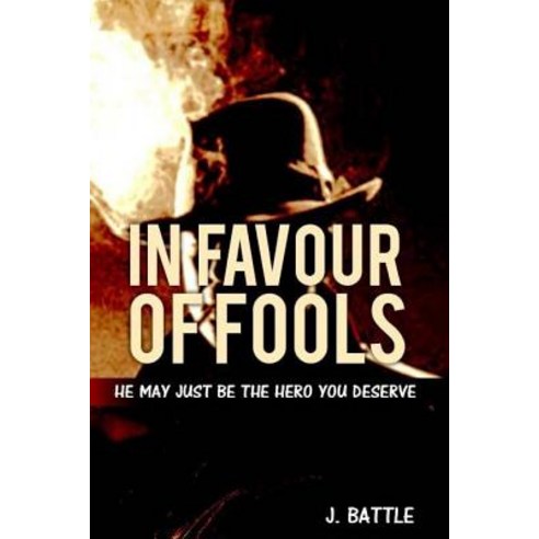 In Favour of Fools Paperback, Createspace Independent Publishing Platform
