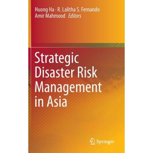 Strategic Disaster Risk Management in Asia Hardcover, Springer