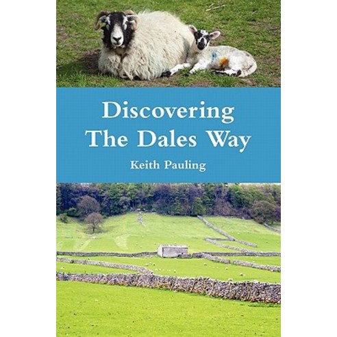 Discovering the Dales Way Paperback, Lulu.com