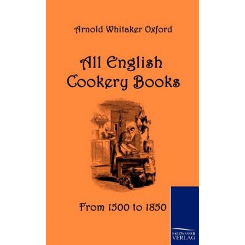 All English Cookery Books Paperback, Salzwasser-Verlag Gmbh