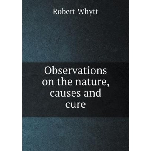 Observations on the Nature Causes and Cure Paperback, Book on Demand Ltd.