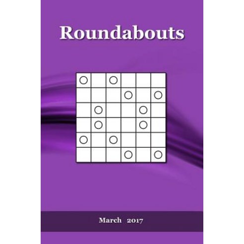Roundabouts: March 2017 Paperback, Createspace Independent Publishing Platform