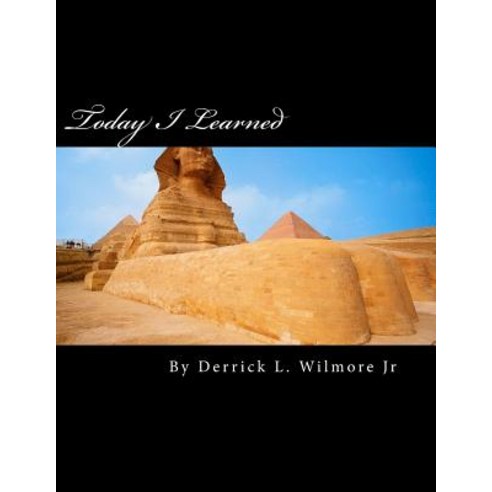 Today I Learned: A State to State Guide to Little Known Black History Paperback, Createspace Independent Publishing Platform