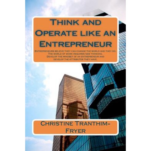 Think and Operate Like an Entrepreneur Paperback, Createspace