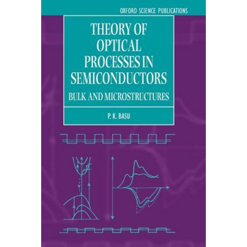 Theory of Optical Processes in Semiconductors: Bulk and Microstructures Paperback, OUP Oxford