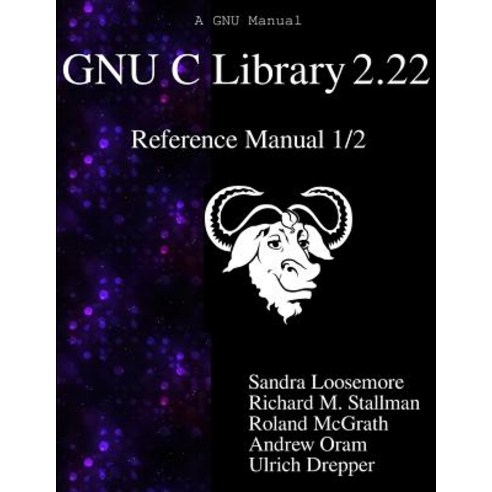 Gnu C Library 2.22 Reference Manual 1/2 Paperback - 최저가 알림ㆍ특가 할인ㆍ가격비교 - 역대가