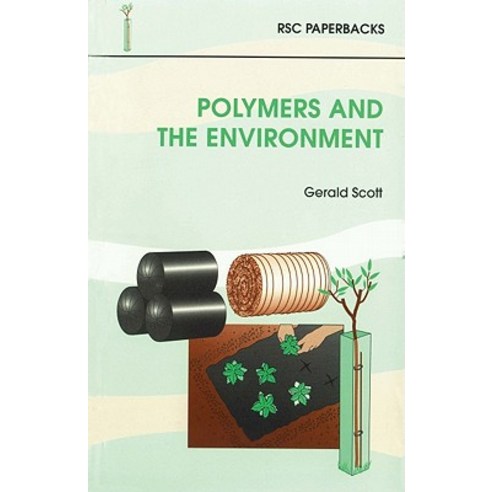 Polymers and the Environment: Rsc Paperback, Royal Society of Chemistry