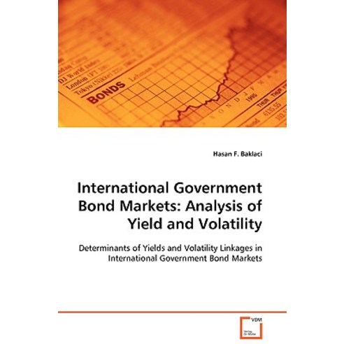 International Government Bond Markets: Analysis of Yield and Volatility Paperback, VDM Verlag