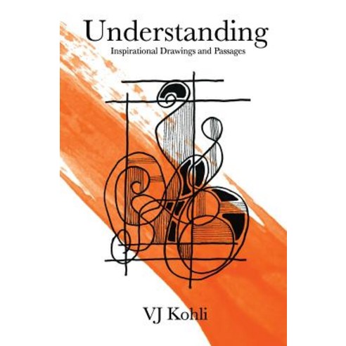 Understanding: Inspirational Drawings and Passages Paperback, Createspace Independent Publishing Platform