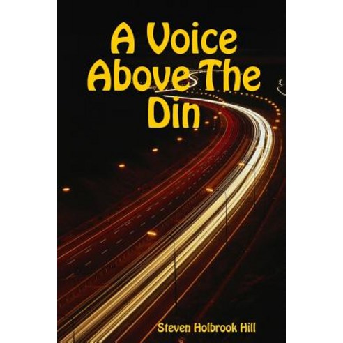 A Voice Above the Din Paperback, Lulu.com