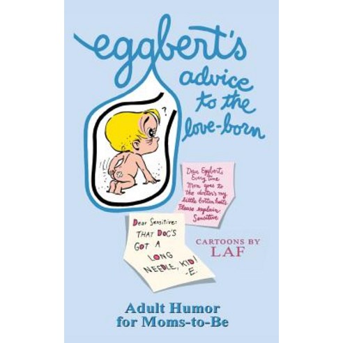 Eggbert''s Advice to the Love-Born: From the Original Published in 1965 Paperback, Createspace Independent Publishing Platform
