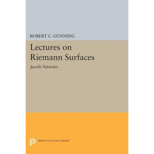 Lectures on Riemann Surfaces: Jacobi Varieties Paperback, Princeton University Press