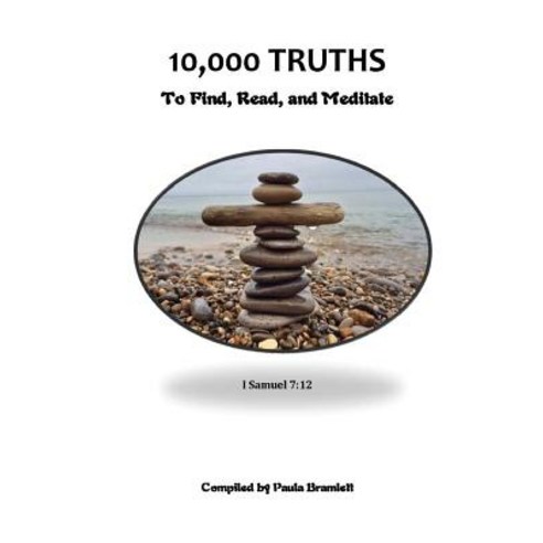 10 000 Truths - To Find Read and Meditate Paperback, Createspace Independent Publishing Platform