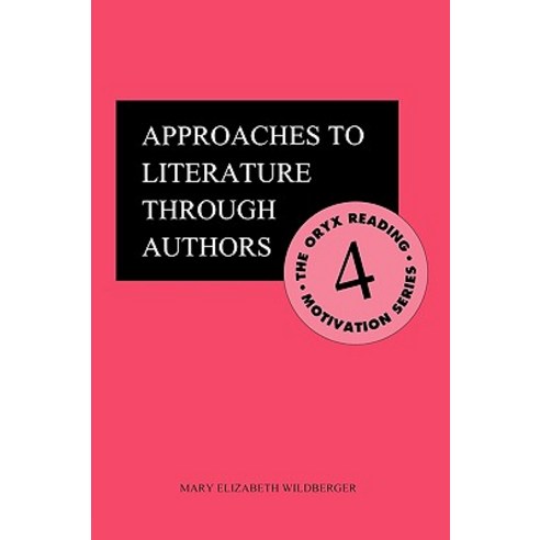 Approaches to Literature Through Authors Paperback, Oryx Press
