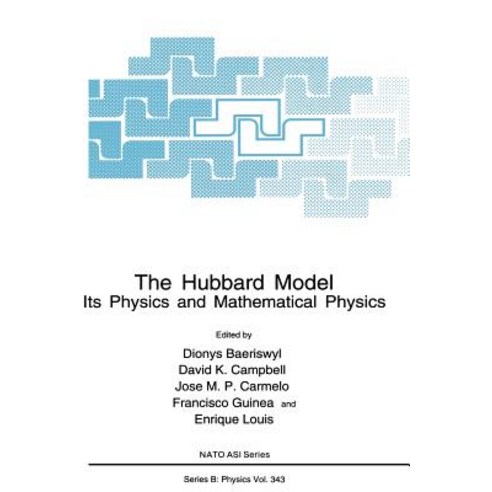 The Hubbard Model: Its Physics and Its Mathematical Physics Hardcover, Springer