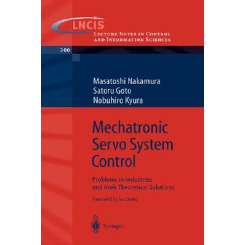 Mechatronic Servo System Control: Problems in Industries and Their Theoretical Solutions Paperback, Springer